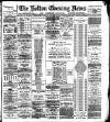 Bolton Evening News Monday 14 January 1884 Page 1