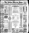 Bolton Evening News Tuesday 12 February 1884 Page 1