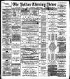 Bolton Evening News Wednesday 23 April 1884 Page 1