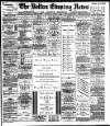 Bolton Evening News Thursday 07 August 1884 Page 1
