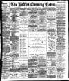 Bolton Evening News Thursday 14 August 1884 Page 1