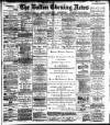 Bolton Evening News Monday 29 September 1884 Page 1