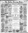 Bolton Evening News Friday 10 October 1884 Page 1