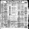 Bolton Evening News Monday 20 April 1885 Page 1