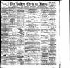 Bolton Evening News Tuesday 11 August 1885 Page 1