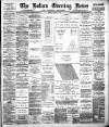 Bolton Evening News Monday 22 July 1889 Page 1