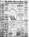 Bolton Evening News Tuesday 13 August 1889 Page 1