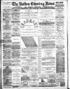 Bolton Evening News Friday 16 August 1889 Page 1