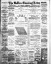Bolton Evening News Tuesday 20 August 1889 Page 1
