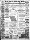 Bolton Evening News Wednesday 21 August 1889 Page 1
