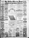 Bolton Evening News Thursday 22 August 1889 Page 1