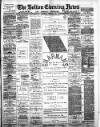 Bolton Evening News Saturday 05 October 1889 Page 1
