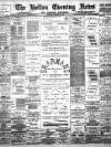Bolton Evening News Tuesday 22 October 1889 Page 1