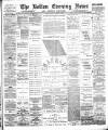 Bolton Evening News Wednesday 13 November 1889 Page 1