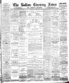 Bolton Evening News Monday 18 November 1889 Page 1