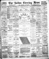 Bolton Evening News Tuesday 10 December 1889 Page 1