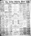 Bolton Evening News Monday 16 December 1889 Page 1
