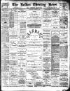 Bolton Evening News Wednesday 22 January 1890 Page 1