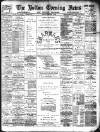 Bolton Evening News Friday 14 February 1890 Page 1