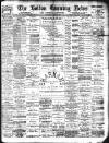 Bolton Evening News Wednesday 05 March 1890 Page 1