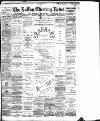 Bolton Evening News Saturday 02 August 1890 Page 1