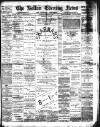 Bolton Evening News Monday 01 September 1890 Page 1