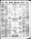 Bolton Evening News Friday 06 February 1891 Page 1