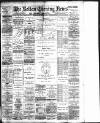Bolton Evening News Thursday 10 September 1891 Page 1