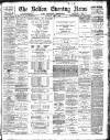 Bolton Evening News Saturday 15 April 1893 Page 1