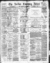 Bolton Evening News Tuesday 04 April 1893 Page 1