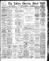 Bolton Evening News Friday 28 April 1893 Page 1