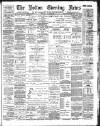 Bolton Evening News Wednesday 30 August 1893 Page 1
