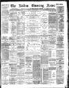 Bolton Evening News Tuesday 29 August 1893 Page 1
