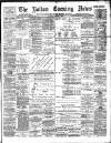 Bolton Evening News Tuesday 10 October 1893 Page 1