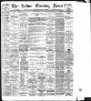 Bolton Evening News Thursday 02 May 1895 Page 1