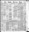 Bolton Evening News Monday 13 May 1895 Page 1