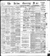 Bolton Evening News Wednesday 29 May 1895 Page 1