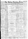 Bolton Evening News Saturday 22 February 1896 Page 1