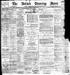 Bolton Evening News Tuesday 02 February 1897 Page 1