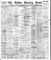 Bolton Evening News Tuesday 06 April 1897 Page 1