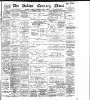 Bolton Evening News Saturday 07 January 1899 Page 1