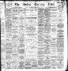 Bolton Evening News Wednesday 18 January 1899 Page 1