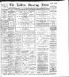 Bolton Evening News Saturday 04 February 1899 Page 1