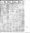 Bolton Evening News Monday 13 February 1899 Page 1