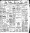 Bolton Evening News Monday 13 March 1899 Page 1