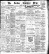 Bolton Evening News Tuesday 14 March 1899 Page 1