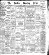 Bolton Evening News Tuesday 04 April 1899 Page 1