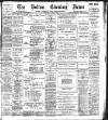Bolton Evening News Wednesday 19 April 1899 Page 1