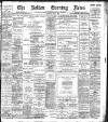 Bolton Evening News Saturday 13 May 1899 Page 1
