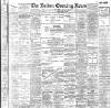 Bolton Evening News Monday 15 April 1901 Page 1